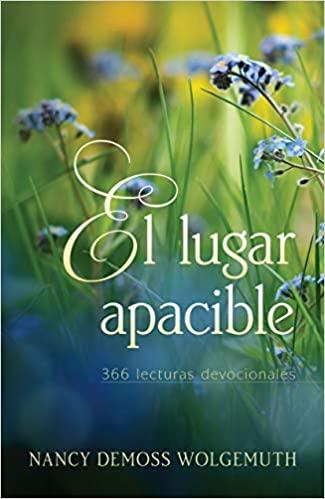 El Lugar apacible (por Nancy DeMoss Wolgemuth)