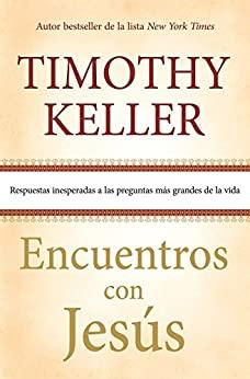 Encuentros con Jesús (por Timothy Keller)