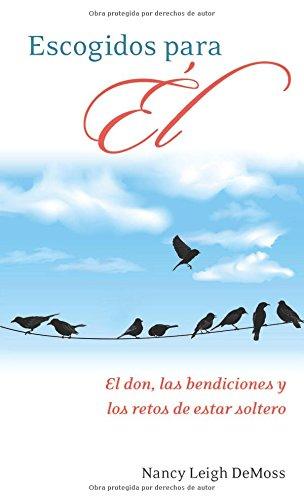 Escogidos para El (por Nancy Demoss Wolgemuth)