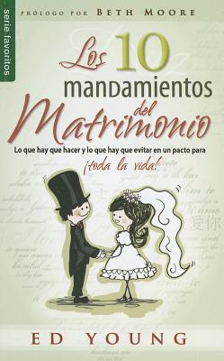 Los 10 Mandamientos del Matrimonio (por Ed Young)