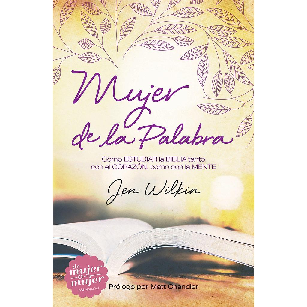 Mujer de la Palabra (por Jen Wilkin)