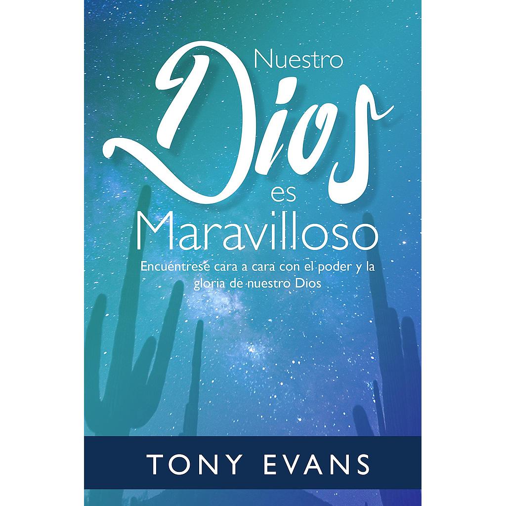 Nuestro Dios es maravilloso (por Tony Evans)