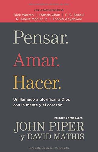 Pensar, Amar, Hacer (por John Piper)