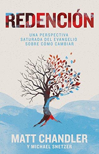 Redencion (por Matt Chandler y Michael Snetzer)