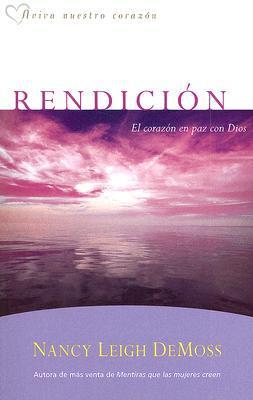 Rendición (por Nancy DeMoss Wolgemuth)