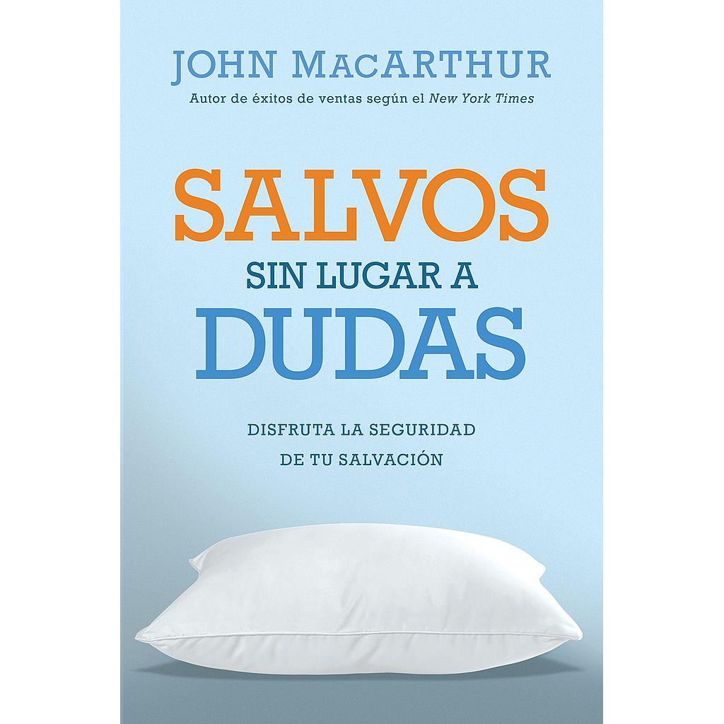 Salvos sin lugar a dudas (por John MacArthur)