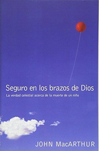 Seguro en los brazos de Dios (por John MacArthur)