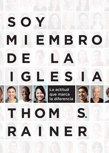 Soy miembro de la iglesia (por Thom Rainer)