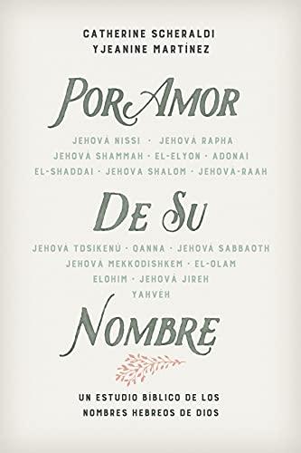 Por amor de Su Nombre (por Cathy Scheraldi y Jeanine Martinez)