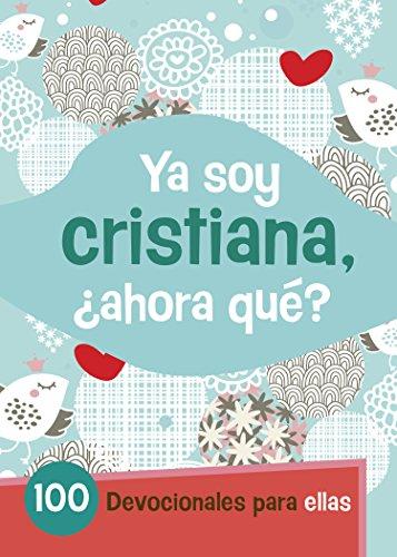 Ya soy cristiana, ¿Ahora qué? (Por B&amp;H español)