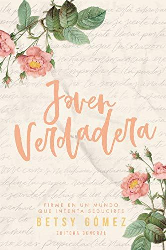Joven Verdadera (por Betsy Gomez)