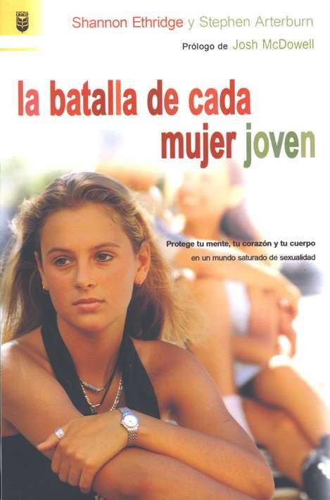 La Batalla de cada mujer joven (por Shannon Ethridge)