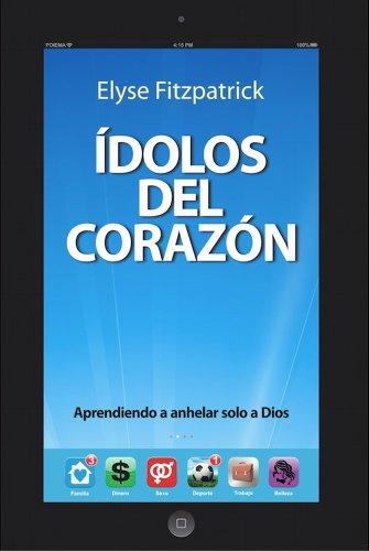 Idolos del corazón (por Elyse Fitzpatrick)