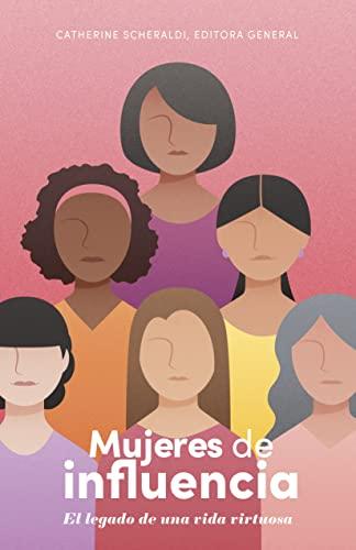 Mujeres de Influencia (por Catherine Scheraldi)