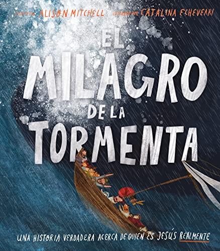 El Milagro de la tormenta (por Alison Mitchell)