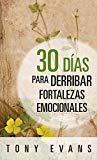 30 Dias para derribar fortalezas emocionales (por Tony Evans)