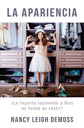 La Apariencia ¿Le importa realmente a Dios mi forma de vestir? (por Nancy Demoss Wolgemuth)