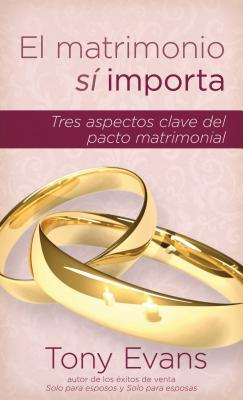 El Matrimonio si importa - Bolsillo (por Tony Evans)