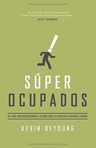 Super ocupados (por Kevin Deyoung)