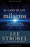 El Caso de los milagros (por Lee Strobel)