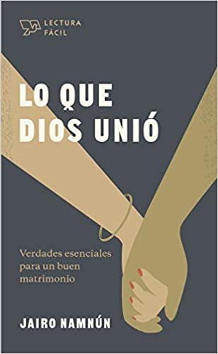 Lo que Dios unio - Lectura facil (por Jairo Namnun)