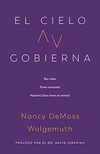El Cielo gobierna (por Nancy DeMoss Wolgemuth)