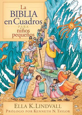 La Biblia en cuadros para niños pequeños (por Ella K. Lindvall)