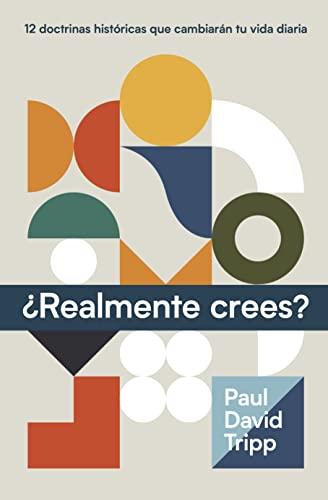 Realmente crees? (por Paul D. Tripp)