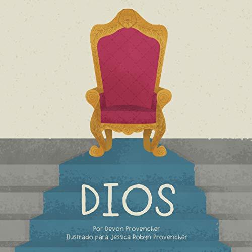 Dios -serie Teologia grande para corazones pequeños (por Devon y Jessica R. Provencher)
