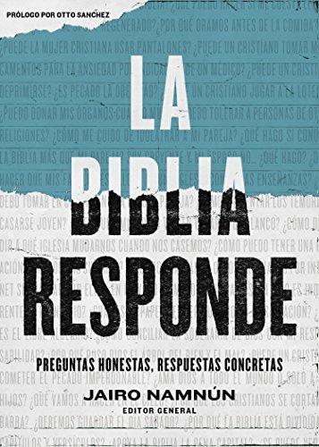 La Biblia Responde. Preguntas honestas, respuestas concretas (ed. gral Jairo Namnun)