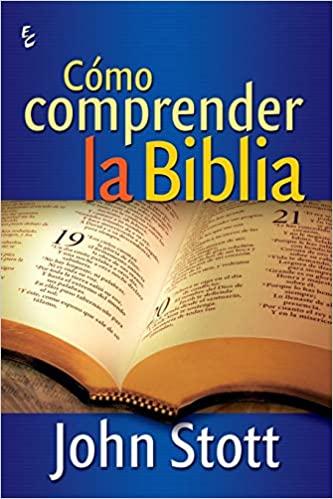 Como Comprender la Biblia (por John Stott)