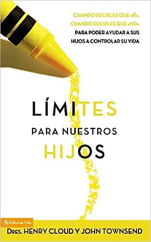 Limites para nuestros Hijos (por Henry Cloud y John Townsend)