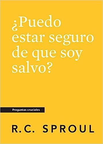 Puedo estar seguro de que soy salvo? -Bolsillo (por R.C. Sproul)