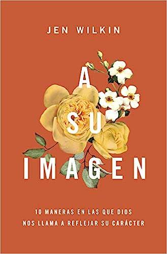 A Su Imagen (por Jen Wilkin)