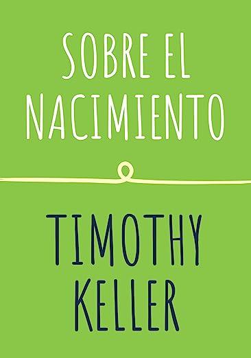 Sobre el Nacimiento (por Timothy Keller)