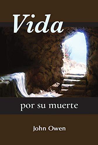Vida por Su muerte (por John Owen)