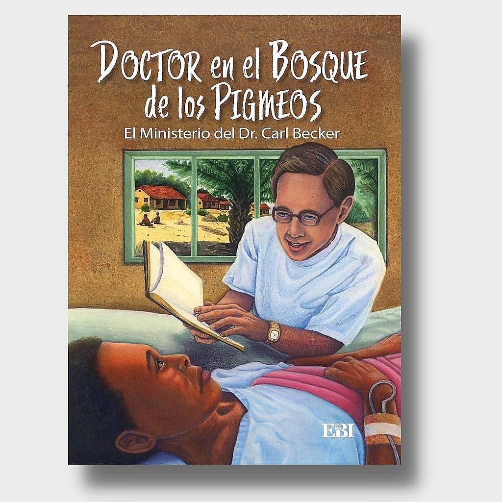 Doctor en el bosque de los pigmeos: El misterio del Dr. Carl Becker